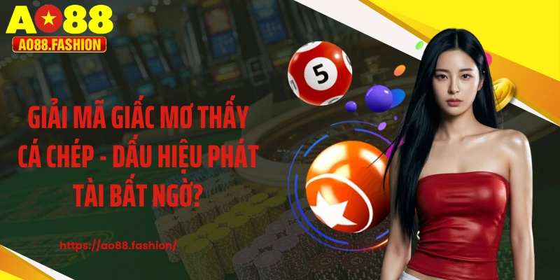 Giải Mã Giấc Mơ Thấy Cá Chép