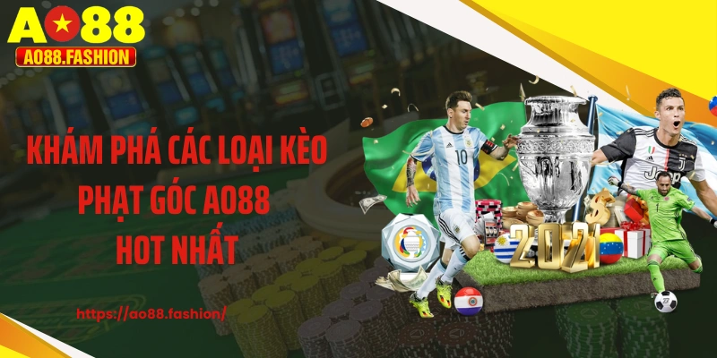 Khám phá các loại kèo phạt góc AO88 hot nhất